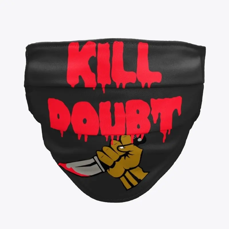 Kill Doubt