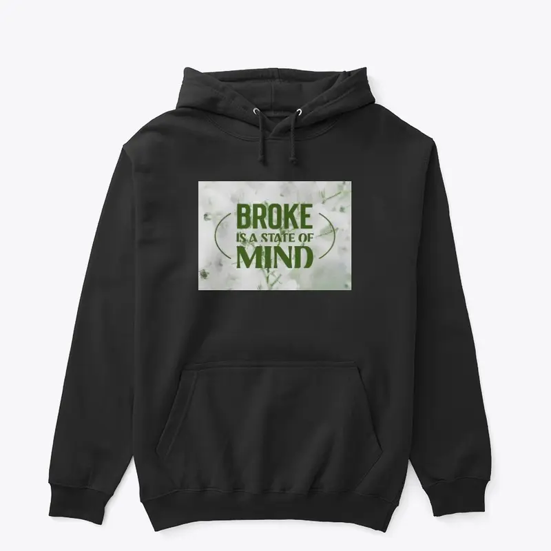 Broke Is A State Of Mind